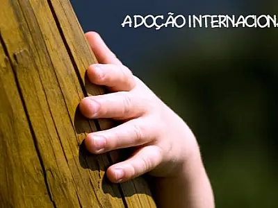 Adoção internacional é alternativa para crianças e adolescentes