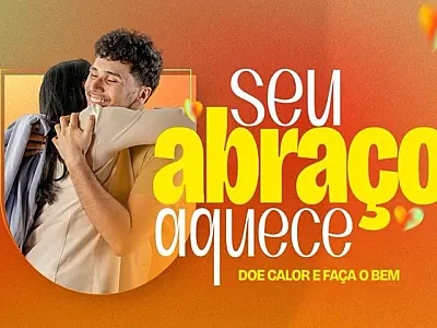 SED mobiliza escolas na campanha 'Seu Abraço Aquece 2025' e convida toda a população a doar