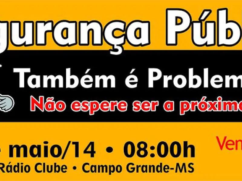 Conselho de Segurança promove passeata no próximo sábado