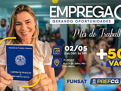Em parceria com 15 empresas, Emprega CG "Mês do Trabalhador" será realizado no dia 2 de maio