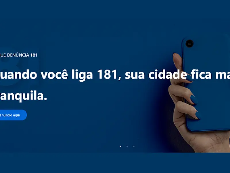 Disque 181: denúncias anônimas deixam as cidades mais seguras