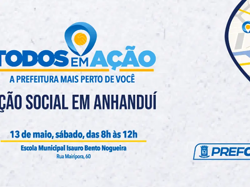 TODOS EM AÇÃO: PREFEITURA LEVA MUTIRÃO DE SERVIÇOS PARA ANHANDUÍ NESTE SÁBADO