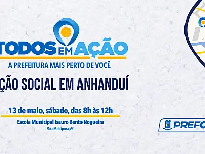 TODOS EM AÇÃO: PREFEITURA LEVA MUTIRÃO DE SERVIÇOS PARA ANHANDUÍ NESTE SÁBADO
