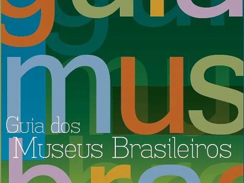 Ministério da Cultura lança guia com informações sobre os três mil museus brasileiros