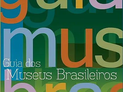 Ministério da Cultura lança guia com informações sobre os três mil museus brasileiros