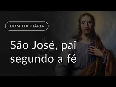 São José, pai segundo a fé (Homilia Diária.1345: Terça-feira da 3.ª Semana do Advento)