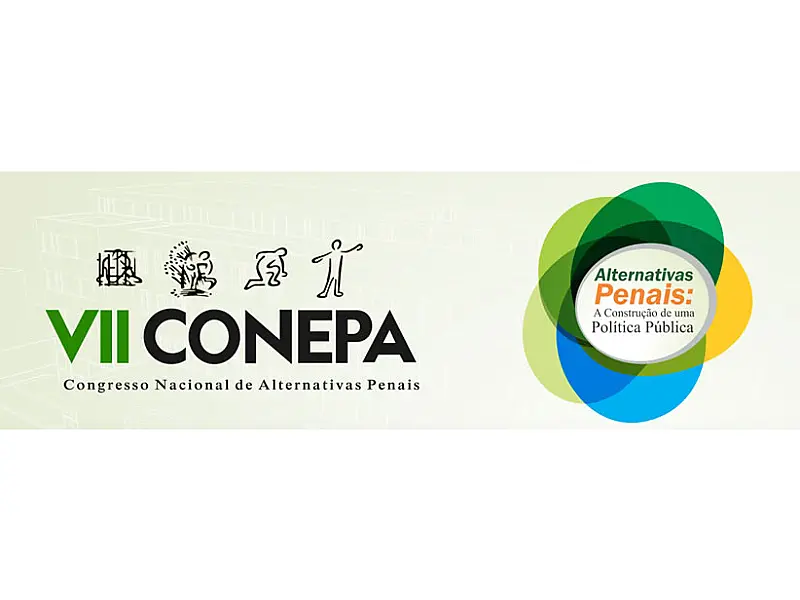 Começa hoje o VII Congresso Nacional de Alternativas Penais na Capital